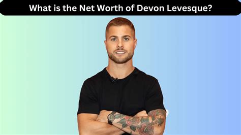 devon levesque football|ben francis net worth.